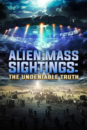 Alien Mass Sightings: The Undeniable Truth