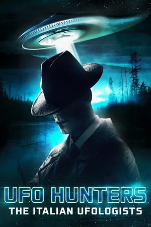 UFO Hunters: The Italian Ufologists