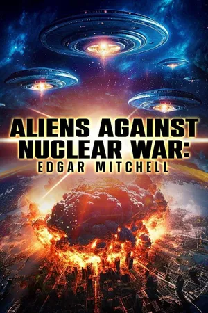 Aliens Against Nuclear War : Edgar Mitchell