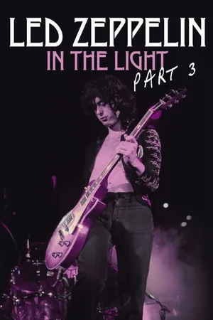 Led Zeppelin: In The Light Part 3 CA