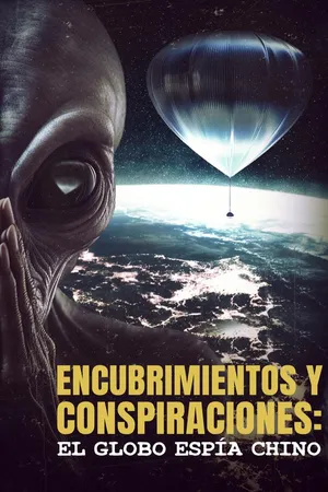 Encubrimientos y conspiraciones: el globo espía chino