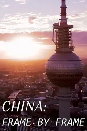 China: Frame by Frame