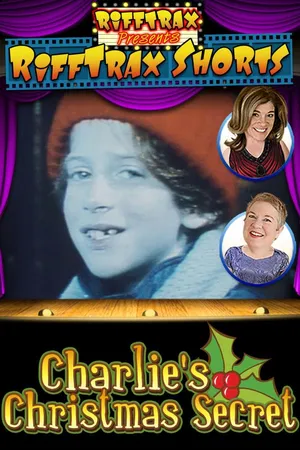 RiffTrax Shorts: Charlie's Christmas Secret