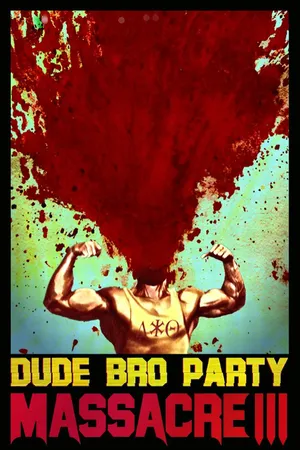 Dude Bro Party Massacre 3