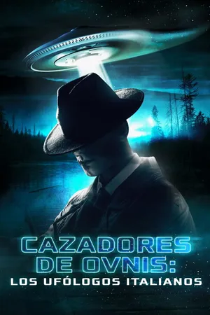 Cazadores de ovnis: los ufólogos Italianos