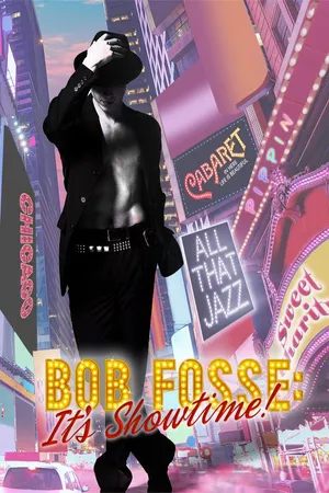 Bob Fosse: It's Showtime!