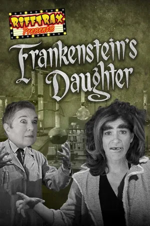 RiffTrax Presents: Frankenstein's Daughter