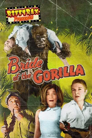 RiffTrax Presents: Bride of the Gorilla