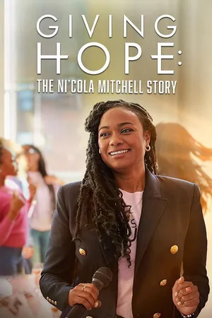 Giving Hope: The Ni'cola Mitchell Story CA