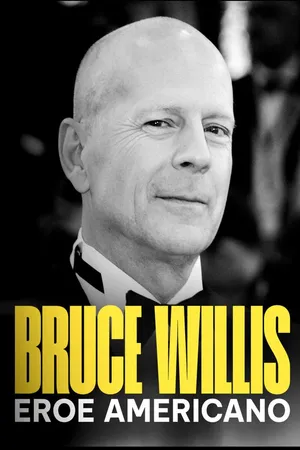Bruce Willis: L'eroe tutto americano