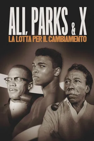 Ali, Parks & X: La lotta per il cambiamento