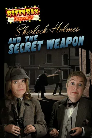 RiffTrax Presents: Sherlock Holmes and the Secret Weapon