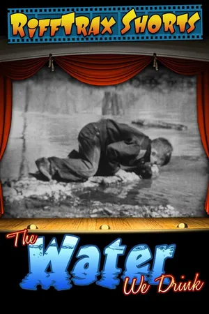 RiffTrax Shorts: The Water We Drink