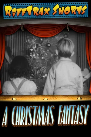 RiffTrax Shorts: A Christmas Fantasy