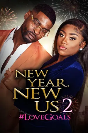 New Year New Us 2: #LoveGoals