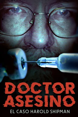 Doctor Asesino: El Caso de Harold Shipman