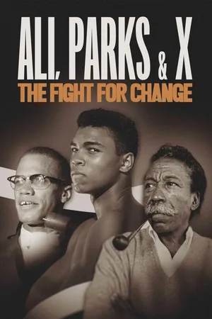 Ali, Parks & X: The Fight For Change