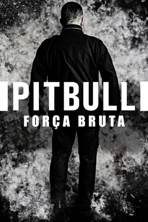 Pitbull: Força Bruta