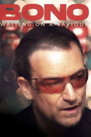 Bono: Waiting on a Saviour
