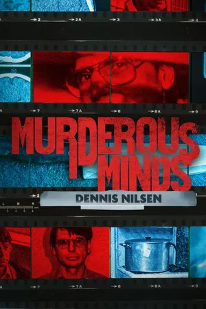 Murderous Minds: Dennis Nilsen