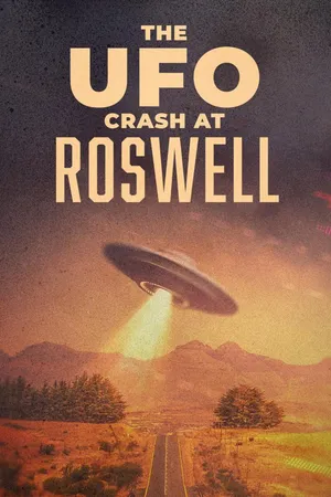 The UFO Crash at Roswell