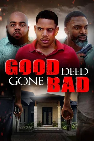 Good Deed Gone Bad