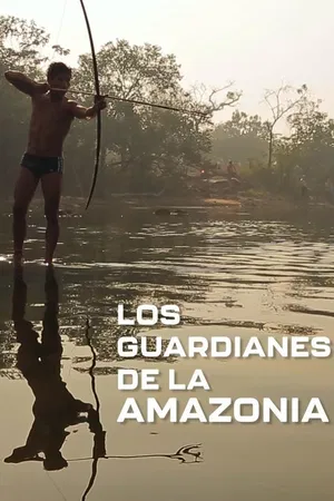 Los Guardianes de la Amazonia