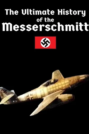 NEW: The Ultimate History of the Messerschmitt