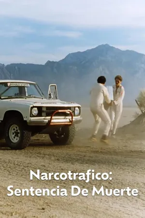 Narcotrafico: Sentencia De Muerte