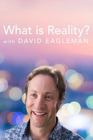 What is Reality? with David Eagleman