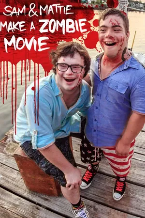 Sam & Mattie Make a Zombie Film