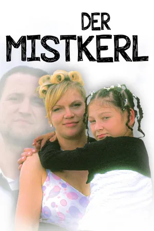 Der Mistkerl