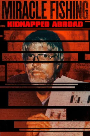 Miracle Fishing: Kidnapped Abroad