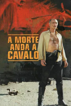 A Morte Anda a Cavalo