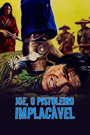 Joe, o Pistoleiro Implacável