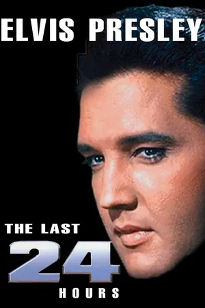 Elvis Presley: The Last 24 Hours