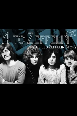 A to Zeppelin: The Led Zeppelin Story