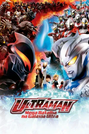 Ultraman - Mega Batalha na Galáxia Ultra