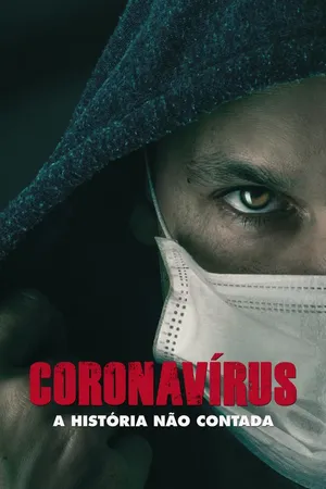 Coronavírus: A história não contada