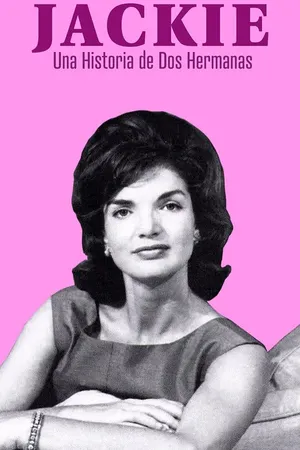 Jackie: Una Historia de Dos Hermanas