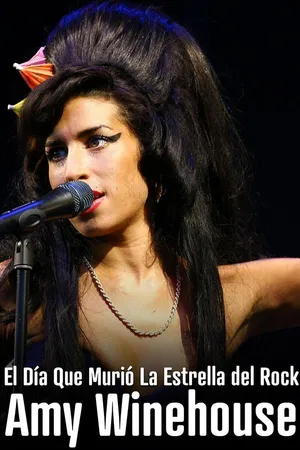 El Día Que Murió La Estrella del Rock: Amy Winehouse