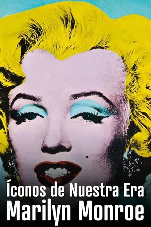 Íconos de Nuestra Era: Marilyn Monroe