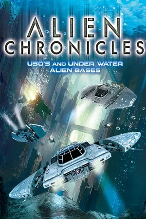 Alien Chronicles: USOs and Under Water Alien Bases