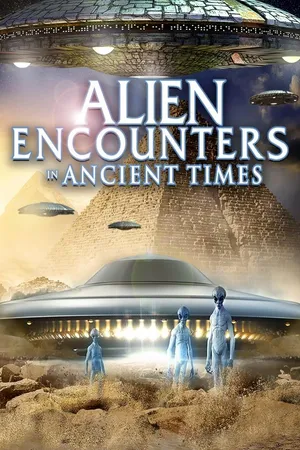 Alien Encounters in Ancient Times