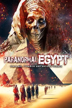 Paranormal Egypt: Pharoahs, Pyramids and Ancient Science