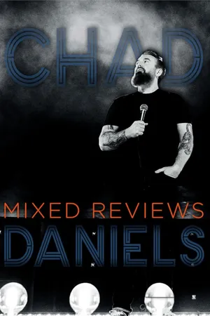 Chad Daniels: Mixed Reviews