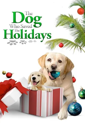 The Dog Who Saved the Holidays