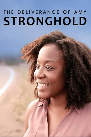 The Deliverance of Amy Stronghold