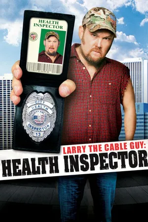 LARRY THE CABLE GUY: HEALTH INSPECTOR