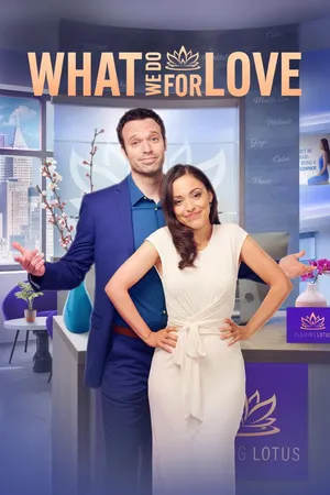 What We Do For Love